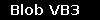 Blob VB3