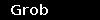 Grob