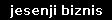 jesenji biznis
