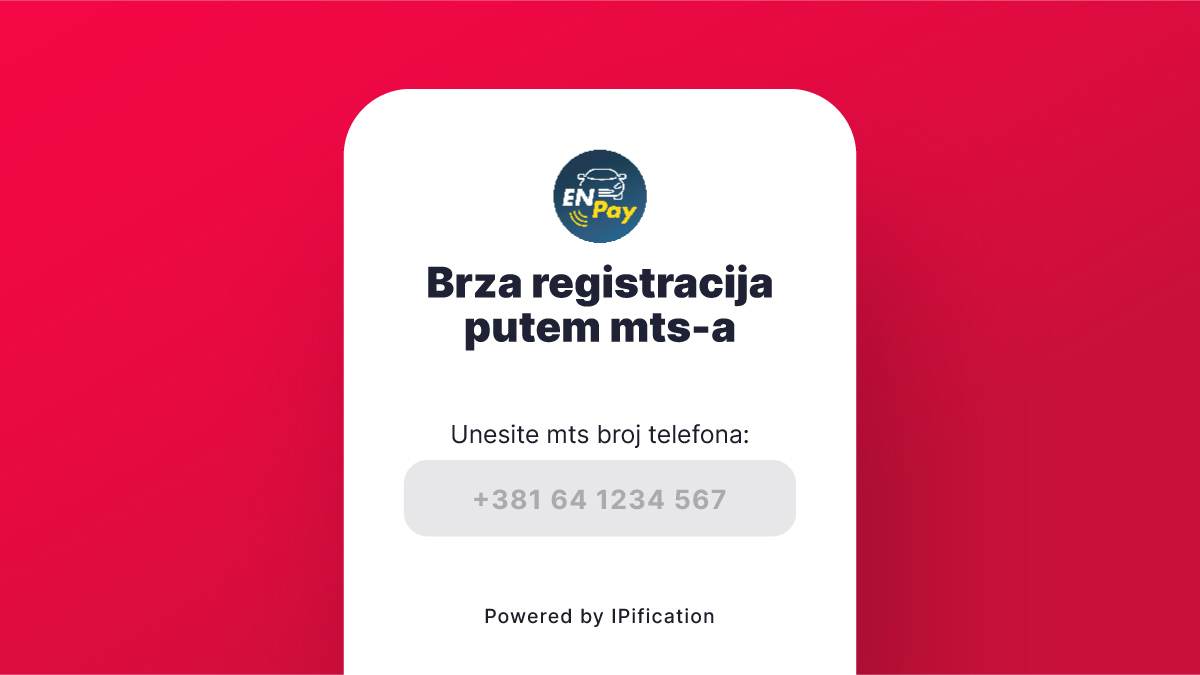 U NEKOLIKO SEKUNDI Mts i ENPay u IPification sistemu najbrže registracije korisnika!