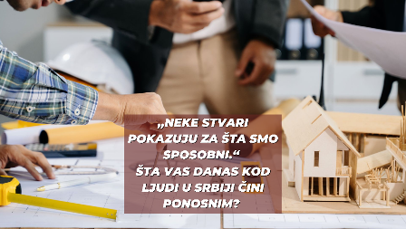 Pišite u komentarima: Šta vas danas kod ljudi u Srbiji čini ponosnim?